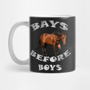 Horse Lover Gifts, Quote BAYS BEFORE BOYS Gift for Horse Lovers! Mug